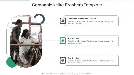 Companies Hire Freshers Template In Powerpoint And Google Slides Cpb