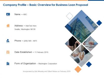Company profile basic overview for business loan proposal ppt presentation images