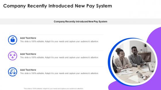 Company Recently Introduced New Pay System In Powerpoint And Google Slides Cpb