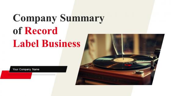 Company Summary Of Record Label Business Powerpoint Ppt Template Bundles BP MM
