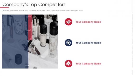 Companys top competitors beauty and personal care product ppt demonstration