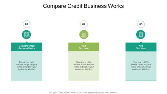 Compare Credit Business Works In Powerpoint And Google Slides Cpb