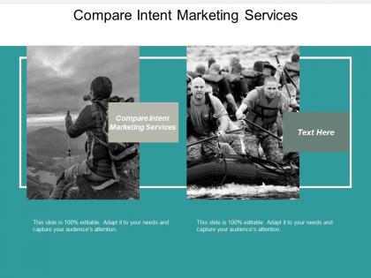 Compare intent marketing services ppt powerpoint presentation file icons cpb