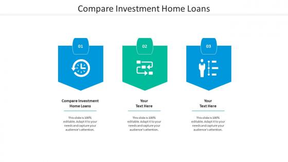 Compare investment home loans ppt powerpoint presentation gallery slideshow cpb
