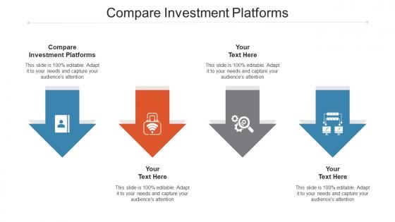 Compare Investment Platforms Ppt Powerpoint Presentation Gallery Show Cpb