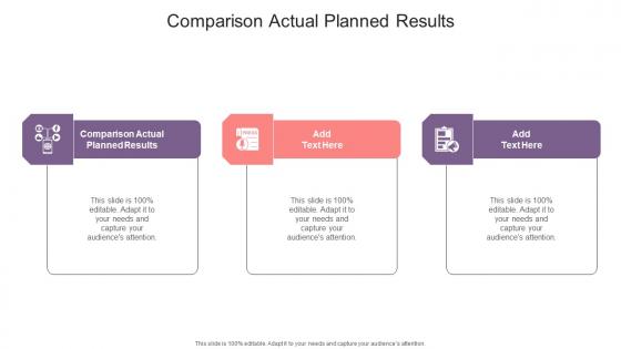 Comparison Actual Planned Results In Powerpoint And Google Slides Cpb