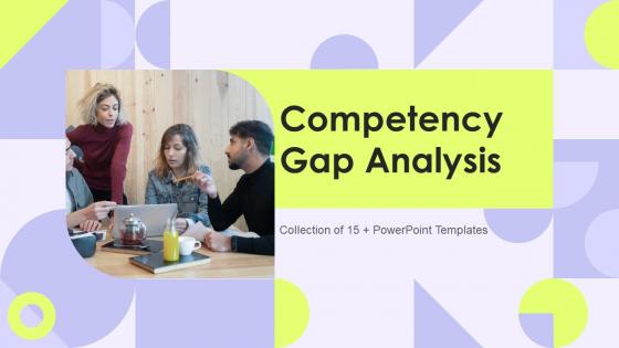 Competency Gap Analysis Powerpoint Ppt Template Bundles