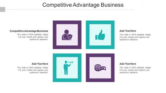 Competitive Advantage Business In Powerpoint And Google Slides Cpb