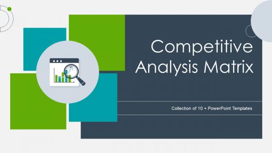 Competitive Analysis Matrix Powerpoint Ppt Template Bundles