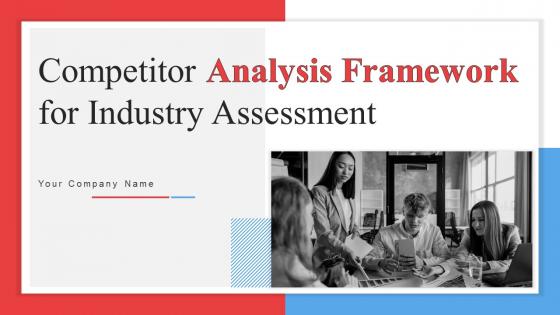 Competitor Analysis Framework For Industry Assessment Powerpoint Presentation Slides MKT CD V
