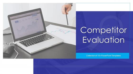 Competitor Evaluation Powerpoint Ppt Template Bundles