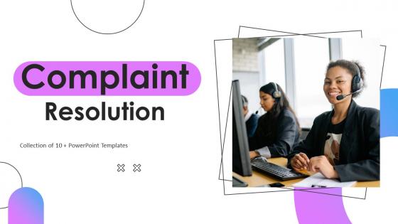 Complaint Resolution Powerpoint Ppt Template Bundles