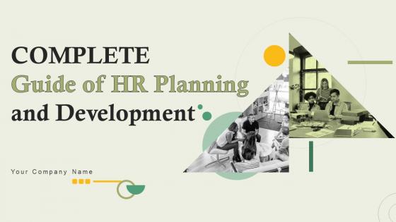 Complete Guide Of HR Planning And Development Complete Deck