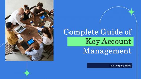 Complete Guide Of Key Account Management Powerpoint Presentation Slides Strategy CD V