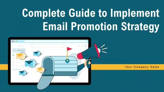 Complete Guide To Implement Email Promotion Strategy Powerpoint Presentation Slides