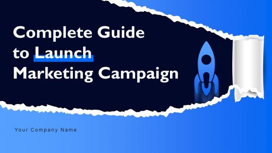 Complete Guide To Launch Marketing Campaign Strategy CD V