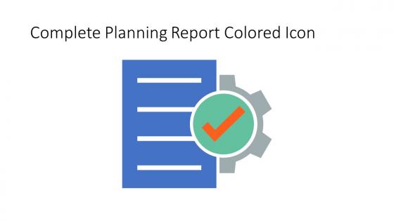 Complete Planning Report Colored Icon In Powerpoint Pptx Png And Editable Eps Format