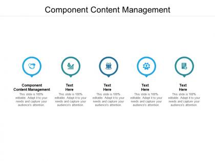 Component content management ppt powerpoint presentation infographic template samples cpb