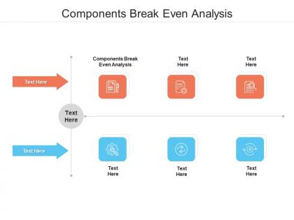 Components break even analysis ppt powerpoint presentation model graphics cpb