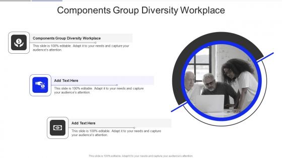Components Group Diversity Workplace In Powerpoint And Google Slides Cpb
