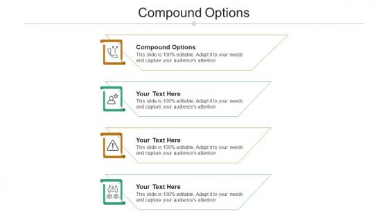 Compound options ppt powerpoint presentation outline graphics template cpb