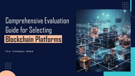 Comprehensive Evaluation Guide For Selecting Blockchain Platforms BCT CD