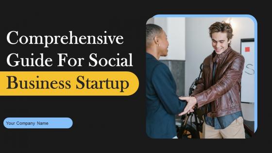 Comprehensive Guide For Social Business Startup Powerpoint Presentation Slides