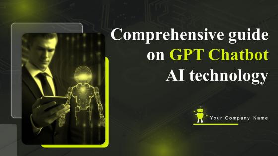 Comprehensive Guide On GPT Chatbot AI Technology Powerpoint Presentation Slides ChatGPT CD
