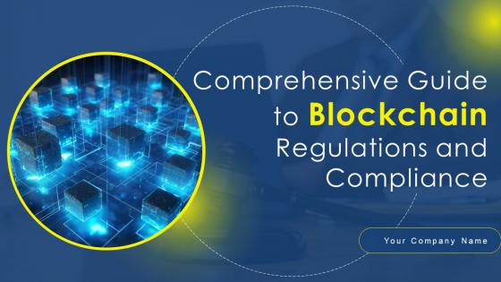 Comprehensive Guide To Blockchain Regulations And Compliance BCT CD