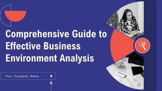 Comprehensive Guide To Effective Business Environment Analysis Powerpoint Presentation Slides