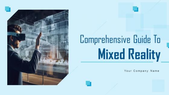 Comprehensive Guide To Mixed Reality Powerpoint Presentation Slides TC CD