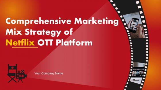 Comprehensive Marketing Mix Strategy Of Netflix OTT Platform Strategy CD V