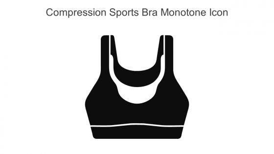 Compression Sports Bra Monotone Icon In Powerpoint Pptx Png And Editable Eps Format