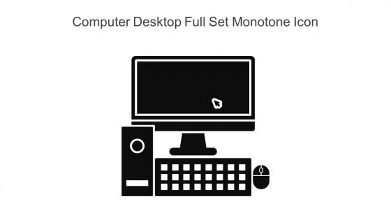Computer Desktop Full Set Monotone Icon