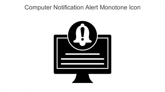 Computer Notification Alert Monotone Icon In Powerpoint Pptx Png And Editable Eps Format