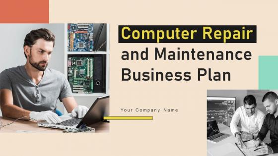 Computer Repair And Maintenance Business Plan Powerpoint Presentation Slides