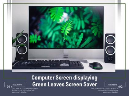 Computer screen displaying green leaves screen saver
