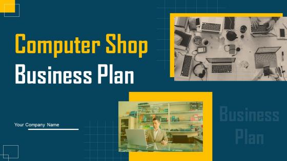 Computer Shop Business Plan Powerpoint Presentation Slides
