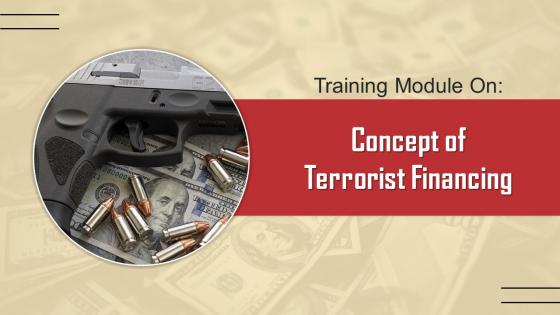 Concept of Terrorist Financing Training Ppt