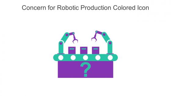 Concern For Robotic Production Colored Icon In Powerpoint Pptx Png And Editable Eps Format