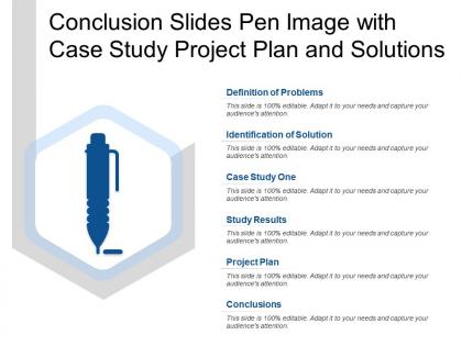 Conclusion slides pen image with case study project plan and solutions