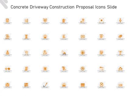 Concrete driveway construction proposal icons slide ppt powerpoint presentation outline