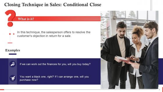 Conditional Close As A Closing Technique In Sales Training Ppt