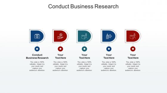 Conduct business research ppt powerpoint presentation gallery backgrounds cpb