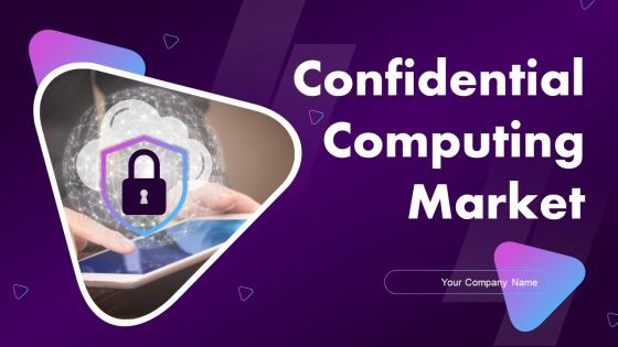 Confidential Computing Market Powerpoint Presentation Slides