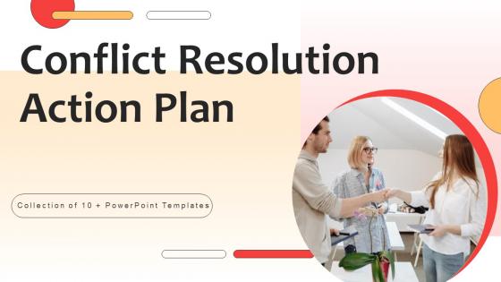 Conflict Resolution Action Plan Powerpoint Ppt Template Bundles