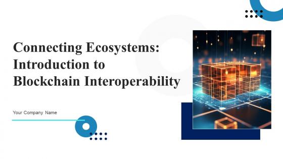 Connecting Ecosystems Introduction To Blockchain Interoperability BCT CD