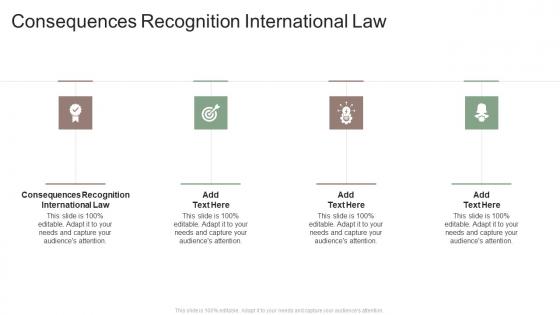 Consequences Recognition International Law In Powerpoint And Google Slides Cpb