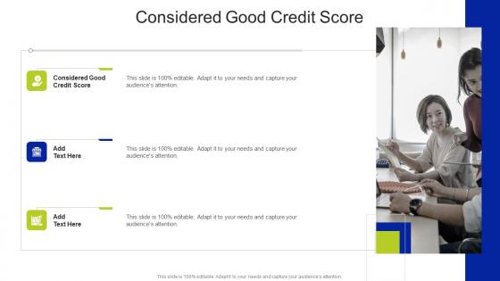 Considered Good Credit Score In Powerpoint And Google Slides Cpb