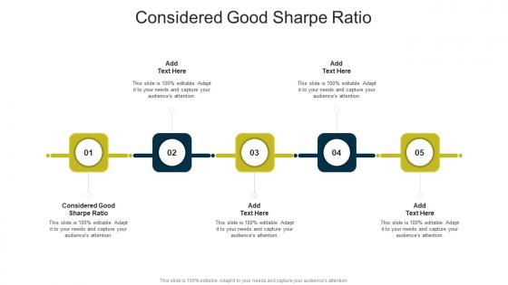Considered Good Sharpe Ratio In Powerpoint And Google Slides Cpb